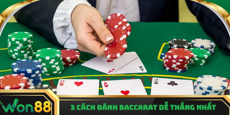 3 cách chơi baccarat dễ thắng nhất