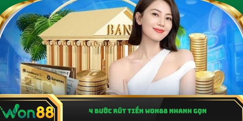 4 bước rút tiền Won88 nhanh gọn