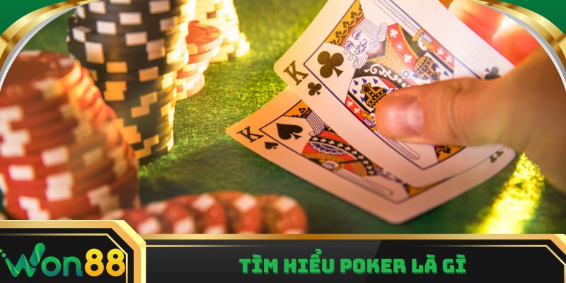 Tìm hiểu bài poker là gì