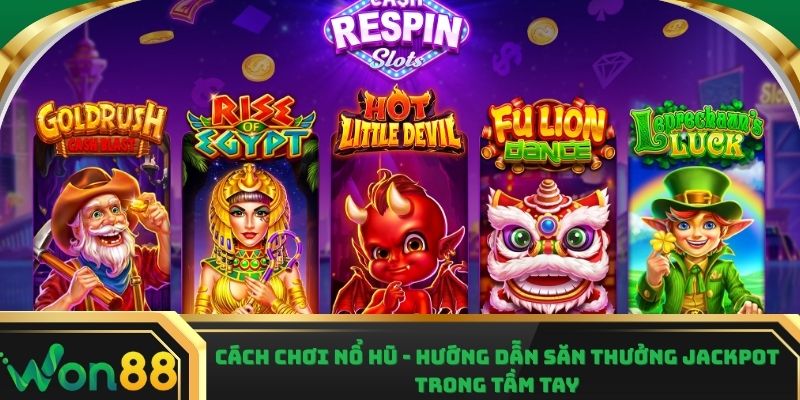 Cách chơi nổ hũ