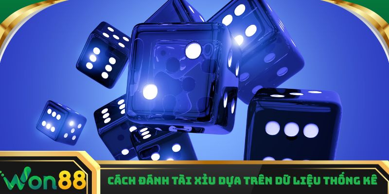 Cách đánh tài xỉu dựa trên dữ liệu thống kê