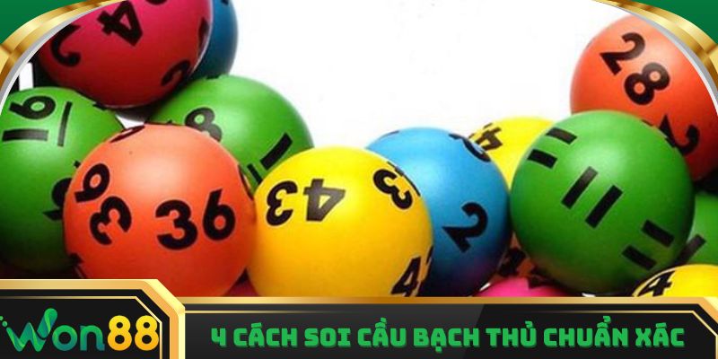 Chia sẻ 4 cách soi cầu tìm bạch thủ chuẩn xác
