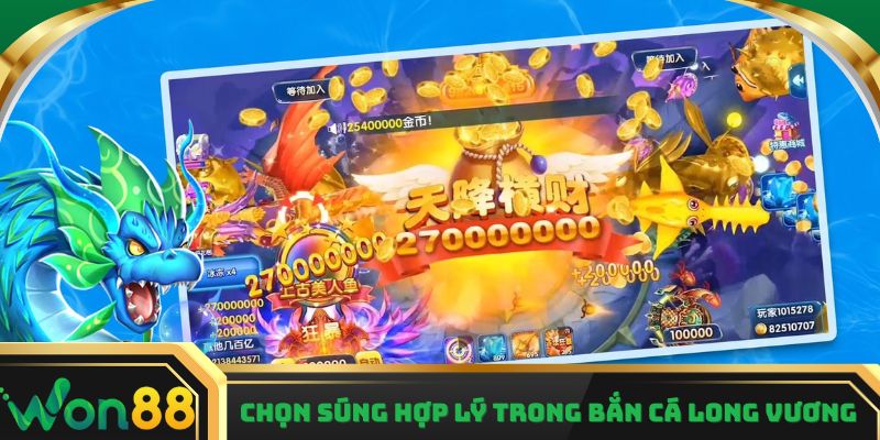 Chọn súng hợp lý trong Bắn Cá Long Vương