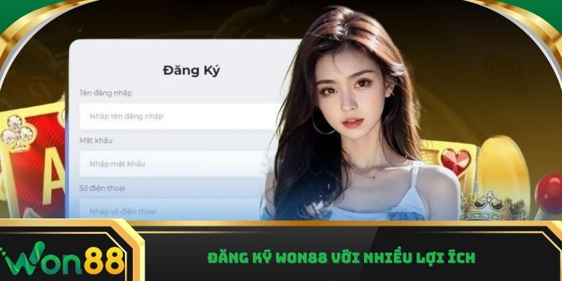 Đăng ký Won88 với nhiều lợi ích