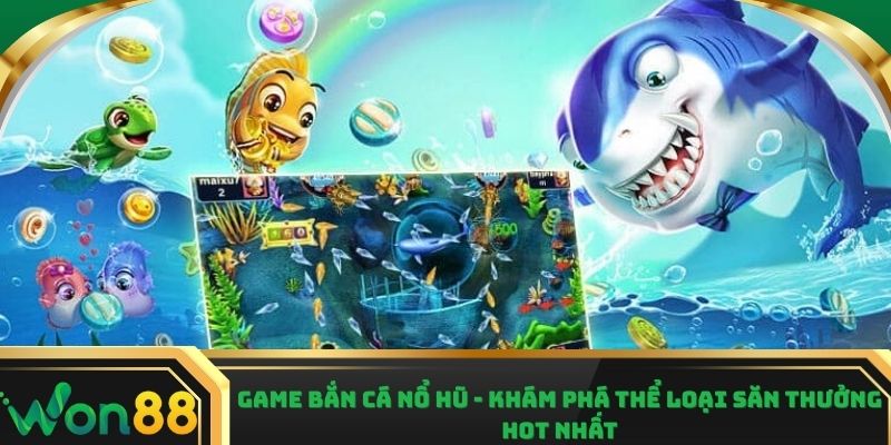 game bắn cá nổ hũ