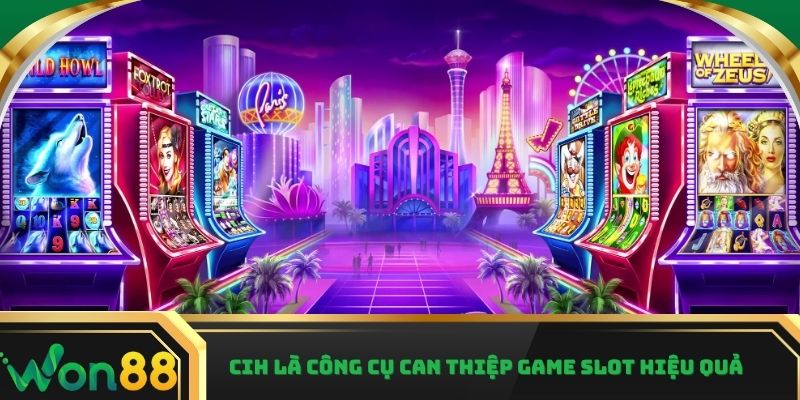 CIH là công cụ can thiệp game slot hiệu quả