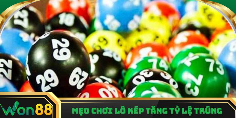 Những mẹo chơi lô kép giúp tăng tỷ lệ trúng