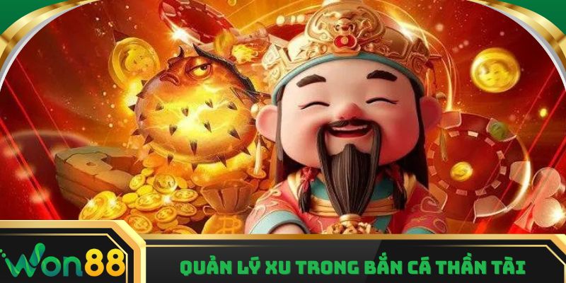Quản lý xu trong Bắn Cá Thần Tài