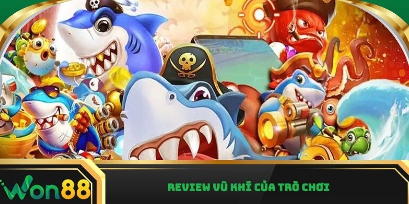 Review vũ khí của trò chơi