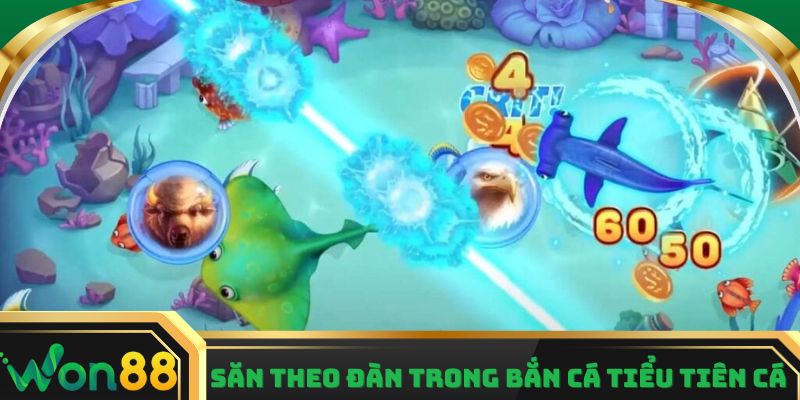Săn theo đàn trong Bắn Cá Tiểu Tiên Cá
