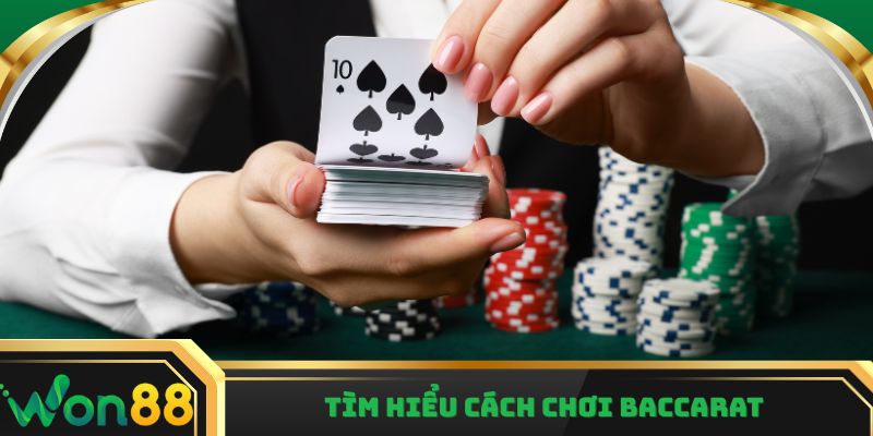 Tìm hiểu cách chơi baccarat